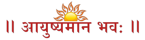 Ayushman Bhavah